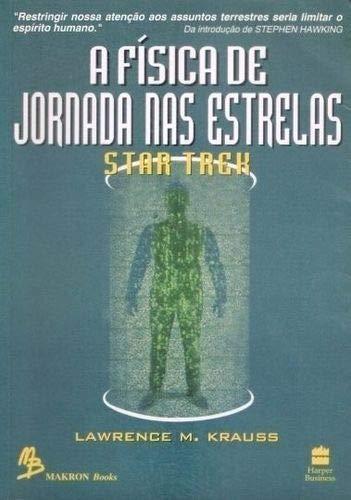 Lawrence M. Krauss: A Física de Jornada nas Estrelas (Star Trek) (Portuguese language, 1997)