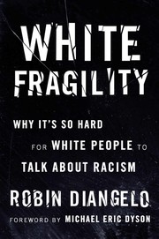 Robin J. DiAngelo: White Fragility (2018, Beacon Press)
