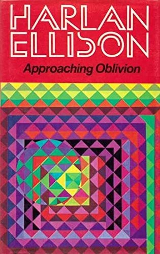 Harlan Ellison: Approaching oblivion (1976, Millington)