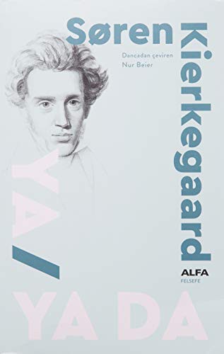 Søren Kierkegaard: Ya / Ya Da (Paperback, 2020, Alfa Yayınları)