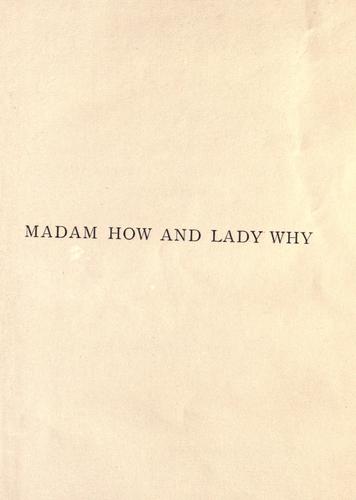 Charles Kingsley: Madam How and Lady Why (1870, Bell and Daldy)