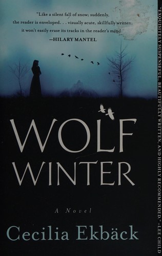 Cecilia Ekbäck: Wolf winter (2015)