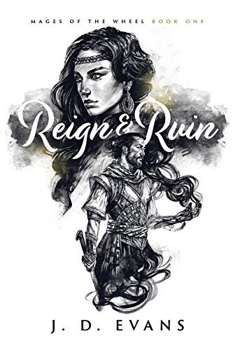 J. D. Evans: Reign & Ruin (Paperback, 2020, Whippoorwill Press LLC)