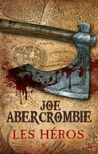 Joe Abercrombie: Les Héros (Hardcover, BRAGELONNE)