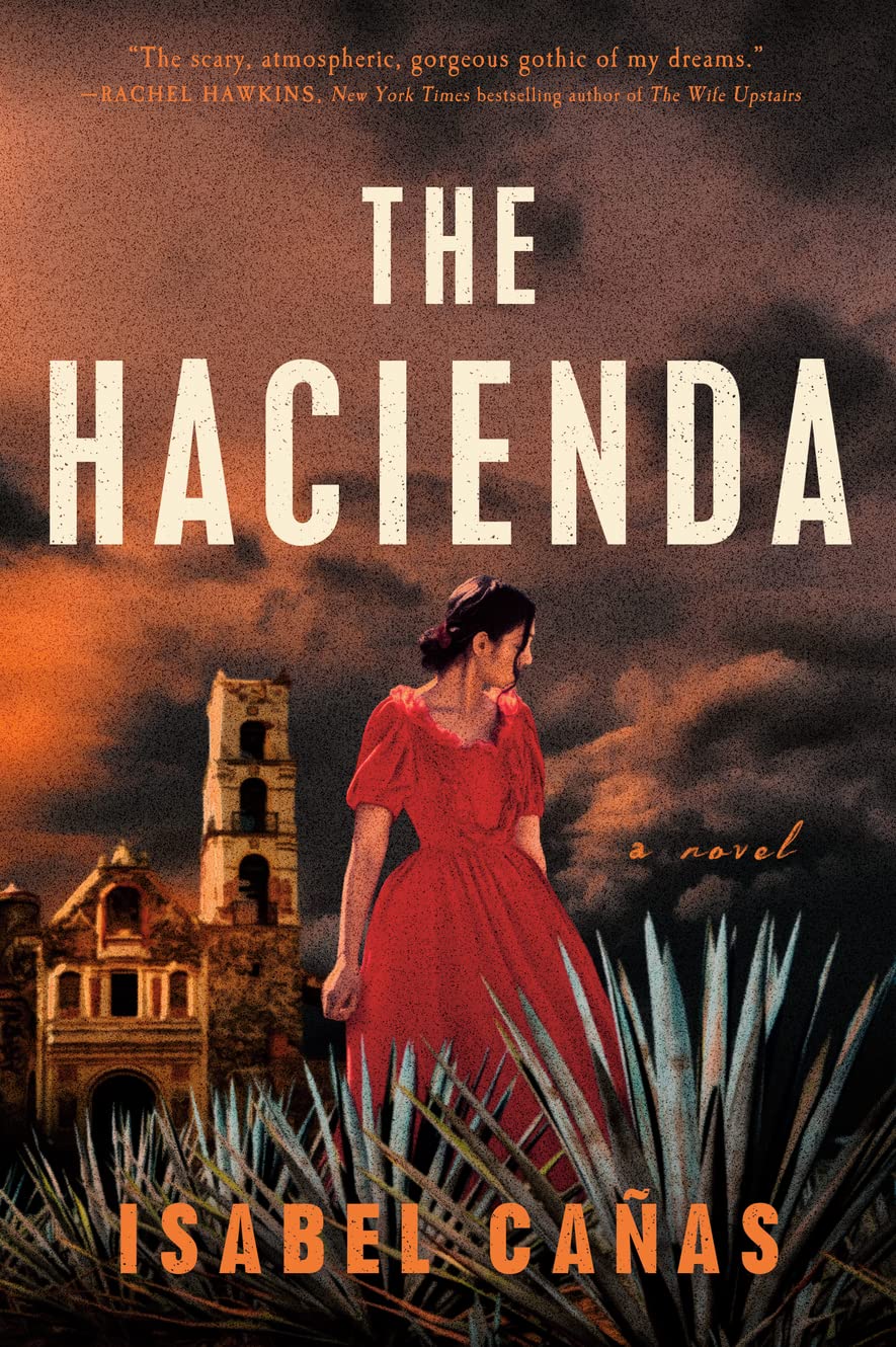 Isabel Cañas: The Hacienda (2022, Penguin Publishing Group)