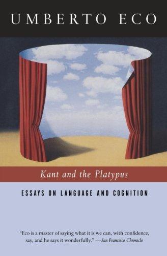 Umberto Eco: Kant and the Platypus: Essays on Language and Cognition