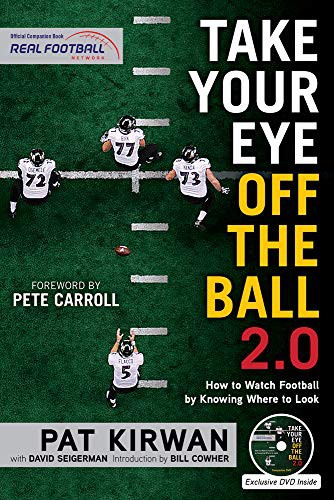 Pat Kirwan, David Seigerman, Pete Carroll, Bill Cowher: Take Your Eye Off the Ball 2.0 (Paperback, 2015, Triumph Books)