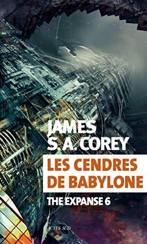 James S.A. Corey: Les cendres de Babylone (French language, 2019)