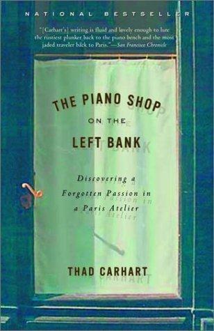 Thad Carhart: The piano shop on the Left Bank (2002)