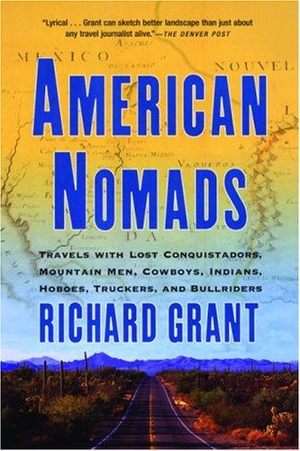Richard Grant: American Nomads (Paperback, 2005, Grove Press)