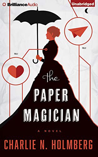 Charlie N. Holmberg, Amy McFadden: The Paper Magician (AudiobookFormat, 2014, Brilliance Audio)
