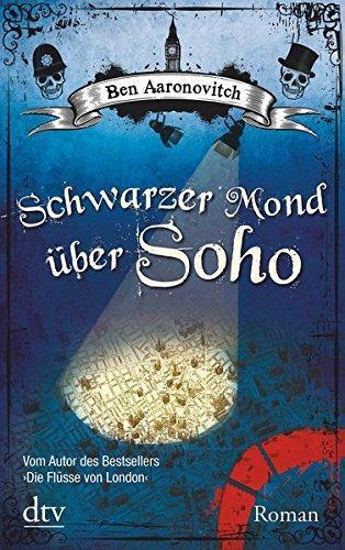Die Flüsse von London 2: Schwarzer Mond über Soho (German language)