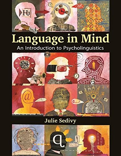 Julie Sedivy: Language in Mind (Hardcover, 2014, Sinauer Associates is an imprint of Oxford University Press)