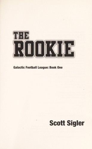 Scott Sigler: The rookie (2012, Diversion Books)