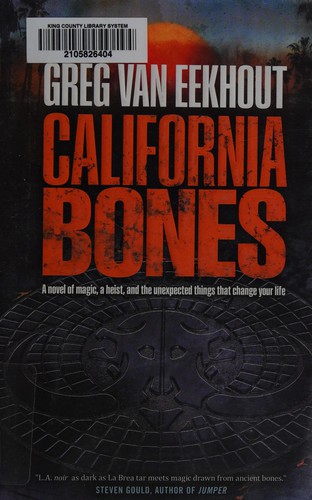 Greg Van Eekhout: California bones (2014)