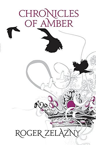 Roger Zelazny: Chronicles of Amber (Paperback, 2008, Gollancz)