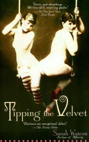 Sarah Waters: Tipping the Velvet (Paperback, 2000, Riverhead Trade)