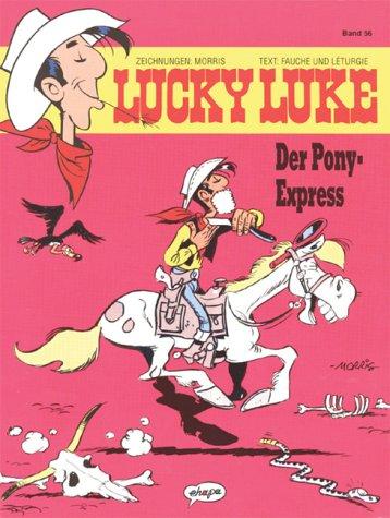Jean Leturgie, Morris, Xavier Fauche: Lucky Luke, Bd.56, Der Pony-Express (Paperback, German language, 1989, Egmont Ehapa, Berlin)