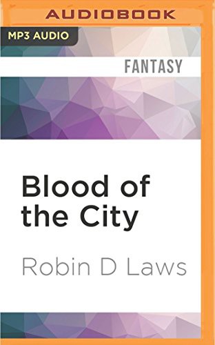 Robin D. Laws, Eileen Stevens: Blood of the City (AudiobookFormat, Audible Studios on Brilliance, Audible Studios on Brilliance Audio)