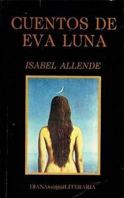 Isabel Allende: Cuentos de Eva Luna (Paperback, Spanish language, 1990, Diana)