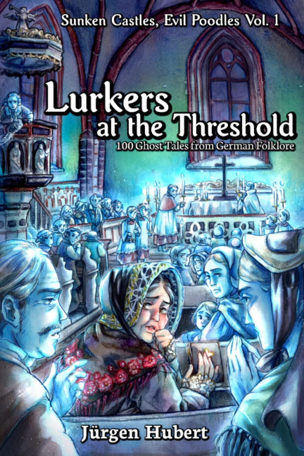 Jürgen Hubert: Lurkers at the Threshold (Paperback, JürgenWerks)