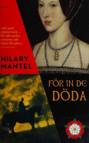 Hilary Mantel: För in de döda (Paperback, Swedish language, 2014, Weyler)