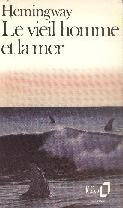 Ernest Hemingway: Vieil Homme Et La Mer (French language, 1985, Éditions Gallimard)