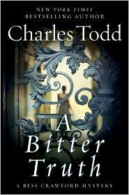 Charles Todd: A Bitter Truth (2011, HarperCollins)