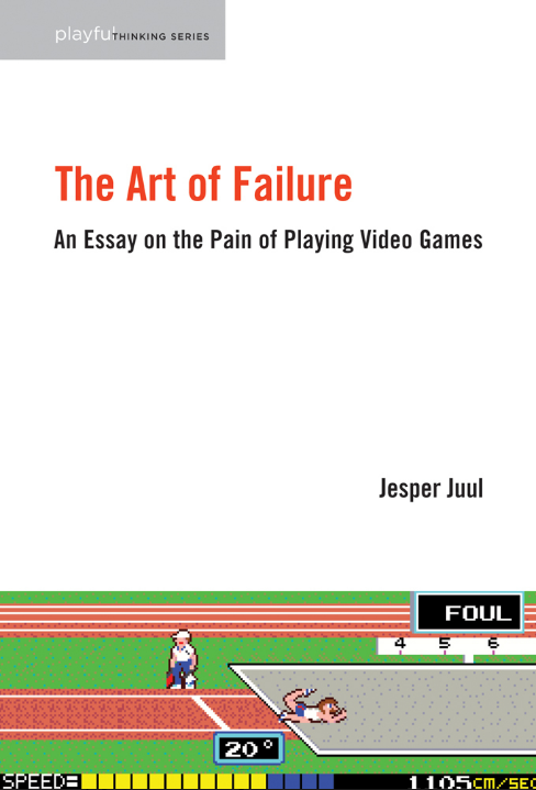 Jesper Juul: The Art of Failure (Hardcover, 2013, MIT Press)