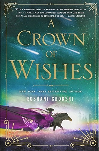 Roshani Chokshi: Crown of Wishes (Paperback, 2018, Wednesday Books)