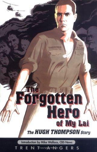 Trent Angers: The Forgotten Hero of My Lai (Hardcover, 1999, Acadian House)