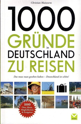 1000 Gründe, in Deutschland zu reisen (2007, Edel entertainment GmbH)
