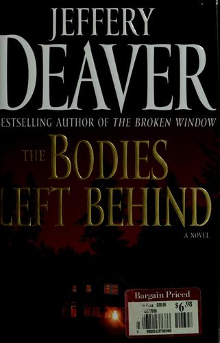 Jeffery Deaver: The bodies left behind (2008, Simon & Schuster)