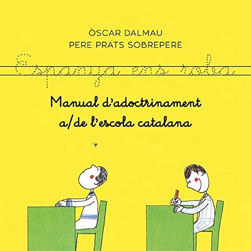 Òscar Dalmau, Pere Prats Sobrepere: Manual d'adoctrinament de l'escola catalana (Hardcover, 2022, Bridge)