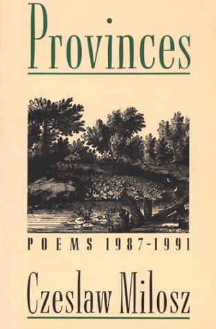 Czesław Miłosz: Provinces (Paperback, 1991, Ecco Press)
