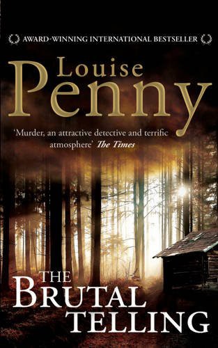 Louise Penny: The Brutal Telling (Paperback, 2010, Headline)