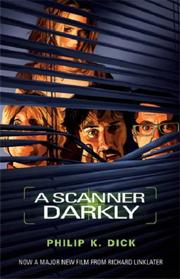 Philip K. Dick: A Scanner Darkly (Paperback, 2006, Gollancz)