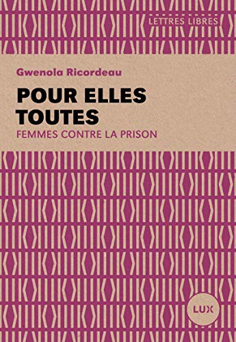 Silvia Federici, Gwenola Ricordeau: Pour Elles Toutes (Paperback, Français language, 2019, LUX CANADA)