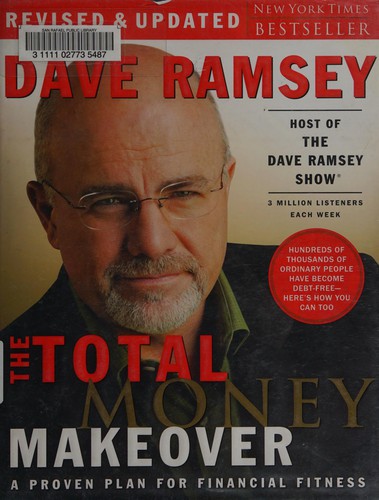Dave Ramsey: The total money makeover (Hardcover, 2007, Nelson Books)