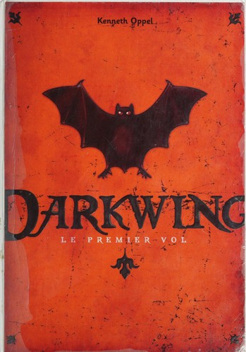 Kenneth Oppel: Darkwing (French language, 2009, Scholastic)