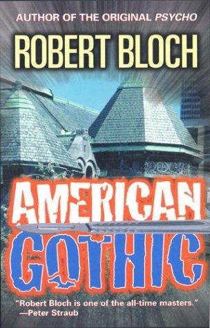 Robert Bloch: American Gothic (Paperback, 2004, I Books)