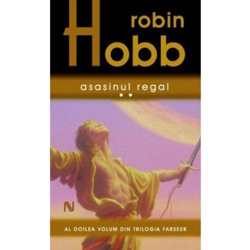Robin Hobb: Asasinul Regal (Farseer Trilogy, #2) (Romanian language)