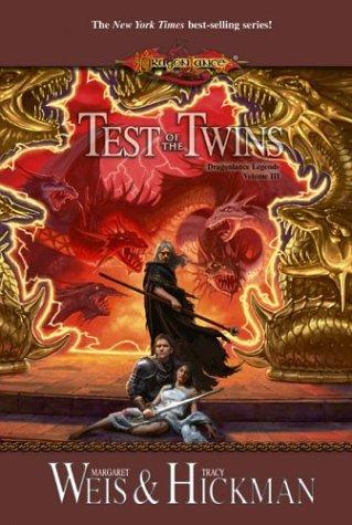 Tracy Hickman, Margaret Weis: Test of the Twins (Dragonlance: Dragonlance Legends) (Hardcover, 2004, Wizards of the Coast)