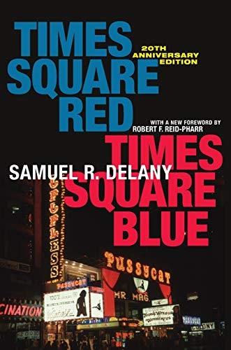 Samuel R. Delany: Times Square Red, Times Square Blue 20th Anniversary Edition (Hardcover, 2019, NYU Press)