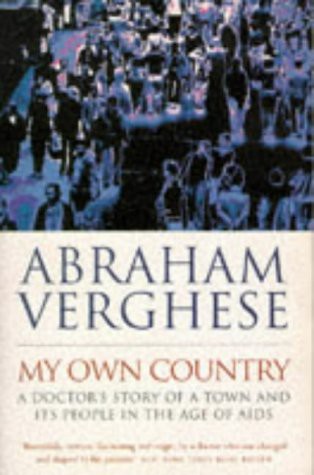 Abraham Verghese: My own country (Paperback, 1995, Phoenix)