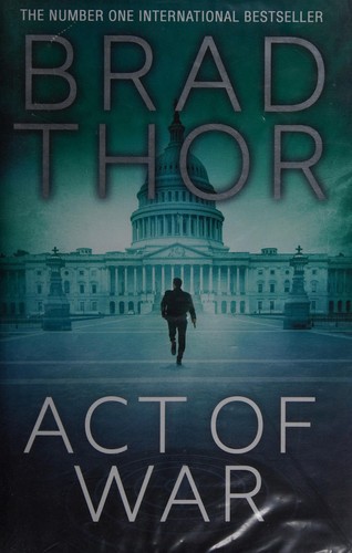 Brad Thor: Act of war (2014)
