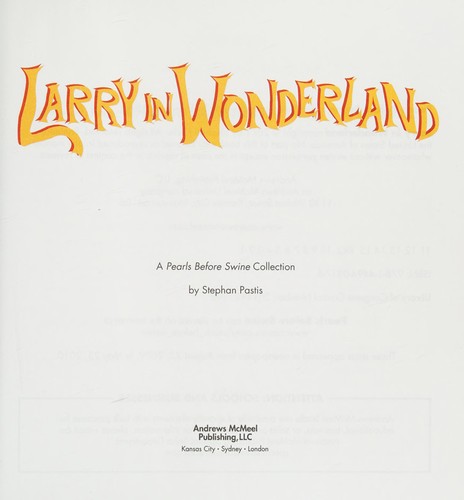 Stephan Pastis: Larry in Wonderland (2011, Andrews McMeel Pub.)