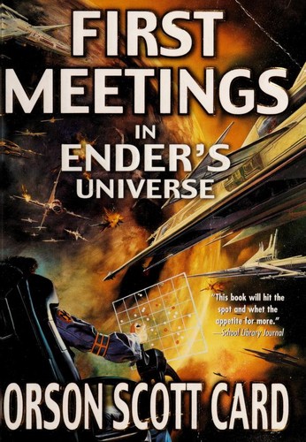 Orson Scott Card: First Meetings in Ender's Universe (Paperback, 2004, Tor Teen)
