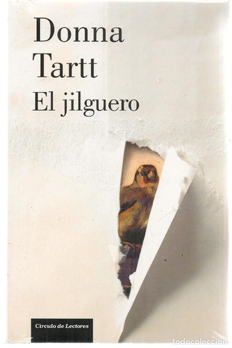 Donna Tartt: El jilguero (2014, Círculo de Lectores)