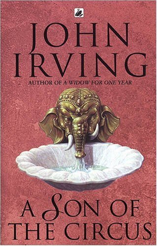 John Irving: A Son of the Circus (Paperback, 1999, Ballantine Books)